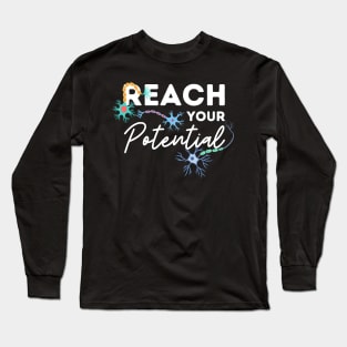 Reach Your Potential Neurons Long Sleeve T-Shirt